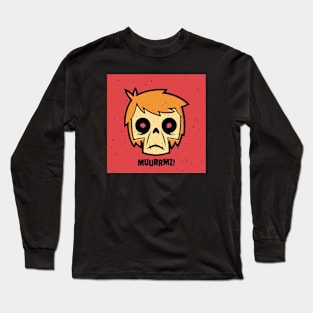 Zombi Muurrmz! Long Sleeve T-Shirt